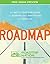 Roadmap (Sneak Preview): The Get-It-Together Guide to Figuring Out What to Do with Your Life