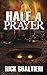 Half a Prayer by Rick Gualtieri