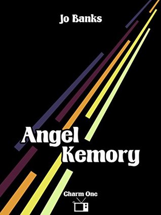 Angel Kemory (Kindle Edition)
