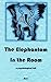 The ElePHANTOM in the Room: a psychological tail
