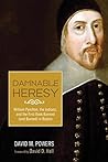 Damnable Heresy: William Pynchon, the Indians, and the First Book Banned (and Burned) in Boston