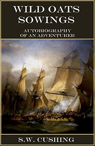 Wild Oats Sowings: Autobiography of an Adventurer (1836~1856)