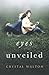 Eyes Unveiled by Crystal Walton