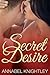 Secret Desire: (First Time Younger Woman Steamy Older Man Taboo Punishment Seduction)
