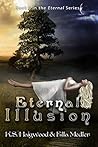 Eternal Illusion by K.S. Haigwood