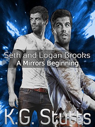A Mirrors Beginning: Seth and Logan Brooks