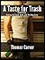 A Taste for Trash: Three Stories about Trashy Men