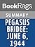 Summary & Study Guide Pegasus Bridge: June 6, 1944 by Stephen Ambrose