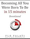 Becoming All You Were Born to be in 15 minutes