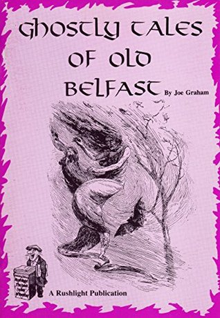 Ghostly Tales Of Old Belfast: Rushlight: The Belfast Magazine (Kindle Edition)