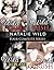 Natalie Wild's Four Series Collection: Wild Games, Wild Rush, Wild Release, Wild Crush
