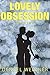Lovely Obsession (Lovely Obsession Series Two)