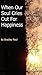 When Our Soul Cries Out For Happiness: God I Am Lost Without You A Guide To Finding Jesus (How To Live Elevated For God Book 1)