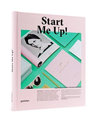 Start Me Up!: New Branding for Businesses (Hardcover)