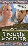 Trouble Looming by Natalie Alder