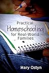 Practical Homeschooling for Real-World Families