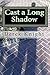 Cast a Long Shadow II