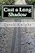 Cast a Long Shadow