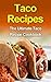 Taco Recipes: The Ultimate Taco Recipe Cookbook