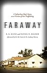 Faraway: A Suburban Boy's Story as a Victim of Sex Trafficking Faraway: A Suburban Boy's Story as a Victim of Sex Trafficking