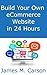 Build Your Own eCommerce Website in 24 Hours