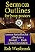 Sermon Outlines for Busy Pastors: Sermon Series Box Set 1