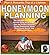 Honeymoon Planning: Plan a Romantic Trip of a Lifetime: The Ultimate Honeymoon Planner Guide Book to Help Plan the Perfect Getaway: Dream Destination Ideas, ... Honeymoon Ideas (Weddings by Sam SIv 20)