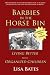 Barbies in the Horse Bin by Lisa Bates