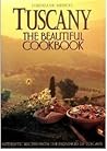 Tuscany: The Beautiful Cookbook