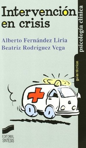 Intervención en crisis (Psicología clínica. Guías técnicas nº 7) (Spanish Edition)
