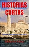 HISTORIAS CORTAS: 22 RELATOS (Spanish Edition)
