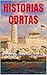 HISTORIAS CORTAS: 22 RELATOS (Spanish Edition)