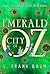 The Emerald City of Oz: Novels Six Through Ten of the Oz Series