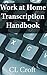 Work at Home Transcription Handbook by C.L. Croft