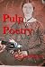 Pulp Poetry: A Journey thro...