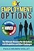 Employment Options: The Ultimate Resource for Job Seekers with Disabilities and other Challenges