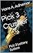 Pick 3 Crusher by Hans A. Adhemar