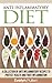 Anti Inflammatory Diet: A Collection Of Anti Inflammatory Recipes To Protect Health and Combat Inflammation (Food Allergies, Macrobiotics, European , Anti-Inflammatory Diet,)