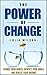 The Power Of Change: Change...