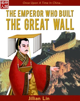 The Emperor Who Built The Great Wall (Kindle Edition)