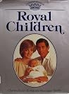 Debrett's Book of Royal Children Debrett's Book of Royal Children