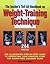 An Insider's Tell-All Handbook on Weight-training Technique