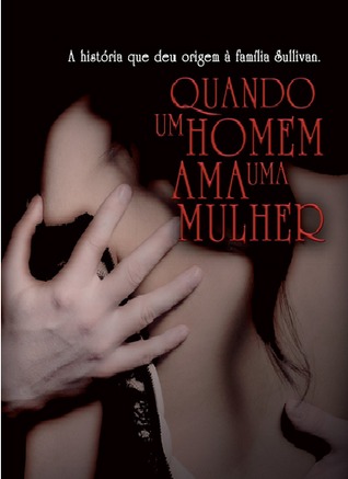 Quando um homem ama uma mulher (Os Sullivans #9)