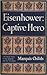 Eisenhower: Captive Hero