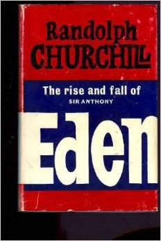 The Rise And Fall Of Sir Anthony Eden
