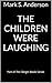 The Children Were Laughing:...