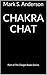 Chakra Chat by Mark S. Anderson