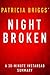 Night Broken by Patricia Briggs - A 30 Minute Summary: A Mercy Thompson Novel