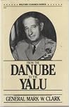 From the Danube to the Yalu (Military Classics Series) From the Danube to the Yalu (Military Classics Series)