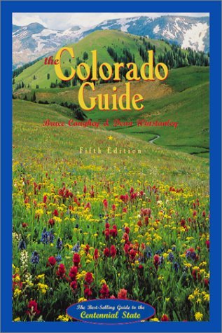 Colorado Guide: The Best-Selling Guide to the Centennial State (Paperback)